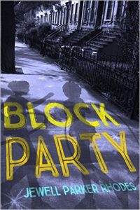 the book cover for Block Party by Jewell Parker Rhodes shows a shadow of children playing on a streeet sidewalk, with Block Party in big yellow letters shining down like a glowing light