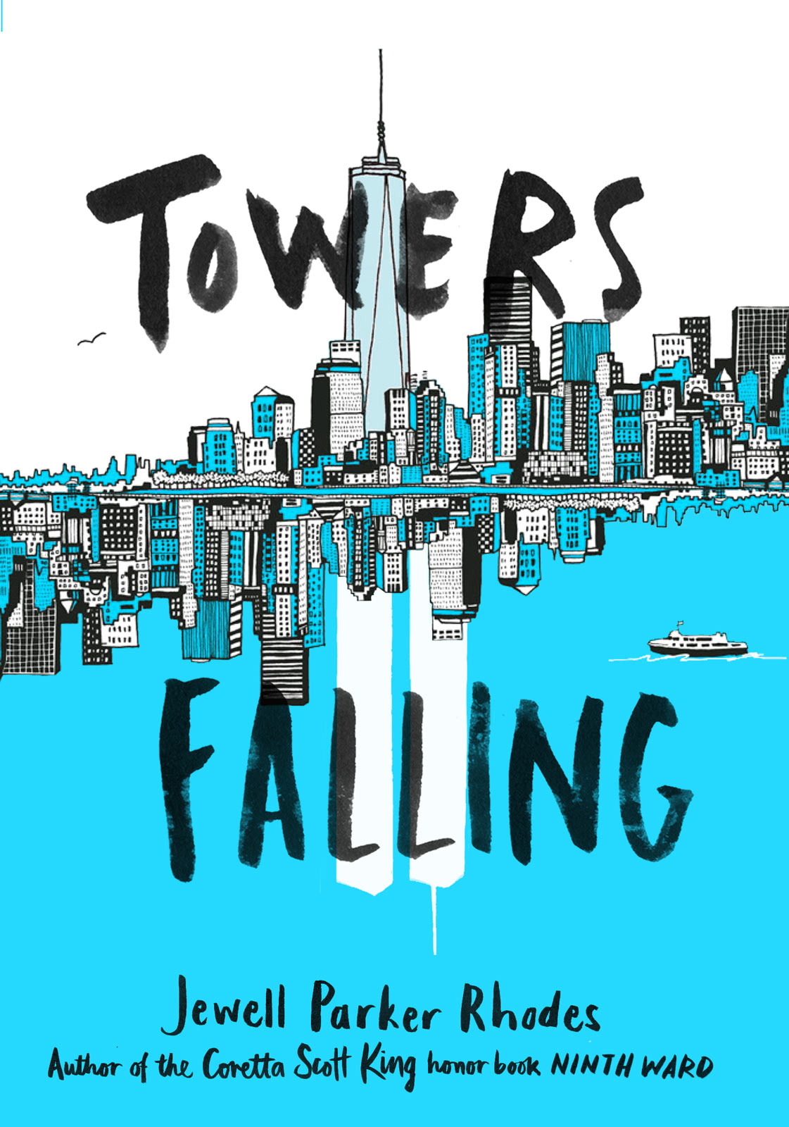 The cover of Towers Falling by Jewell Parker Rhodes, shows the New York City skline in blue and white and black with the Freedom Tower central. The reflection of the skyline in the water below shows the Twin Towers in place of the Freedom Tower.