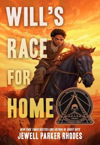 The Will's Race for Home book cover, which features the title of the book and a young African American boy riding on a horse fast through a field with a glowing orange and yellow sunset behind him. This version of the book cover shows an emblem for the Coretta Scott King Award.