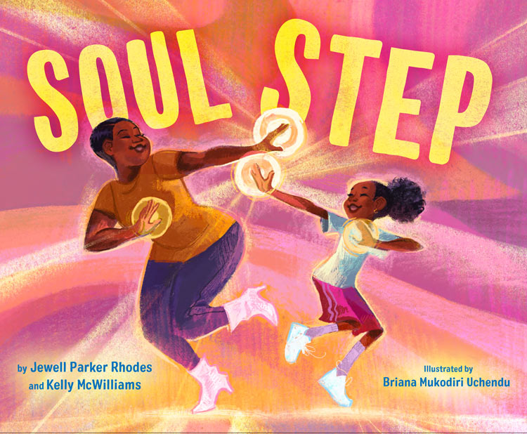 The cover of the book Soul Step, with a mom and child dancing and playing music together.