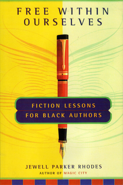 The cover of Free Within Ourselves by Jewell Parker Rhodes has a color block yellow and green background with a pen in the foreground.